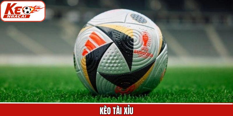 Kèo Tài Xỉu – Đặt Cược Tối Ưu Lợi Nhuận Tại Kèo Nhà Cái